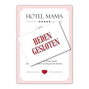 Wandbord 'Hotel Mama - Heden gesloten'