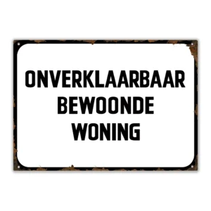 Wandbord 'Onverklaarbaar bewoonde woning'