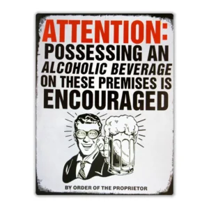 Wandbord 'Attention-possessing an alcoholic beverage is encouraged'
