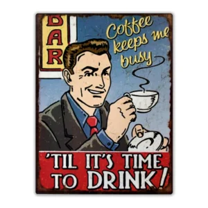 Wandbord 'Coffee keeps me busy til it's time to drink'