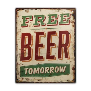 Wandbord 'Free beer tomorrow'