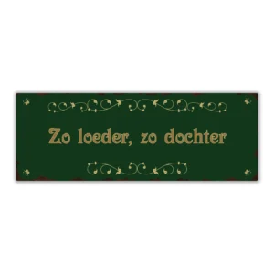 Wandbord 'Zo loeder ,zo dochter'