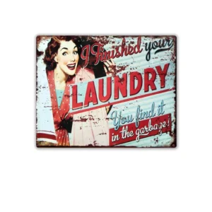 Wandbord 'I finished your laundry - You find it in the garbage'
