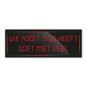 Wandbord 'Wie nooit tijd heeft doet niet veel'