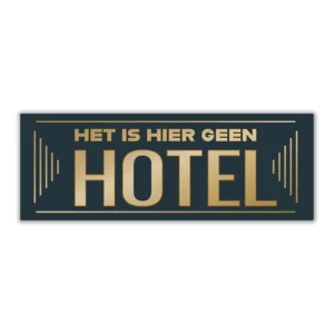 Het is hier geen hotel