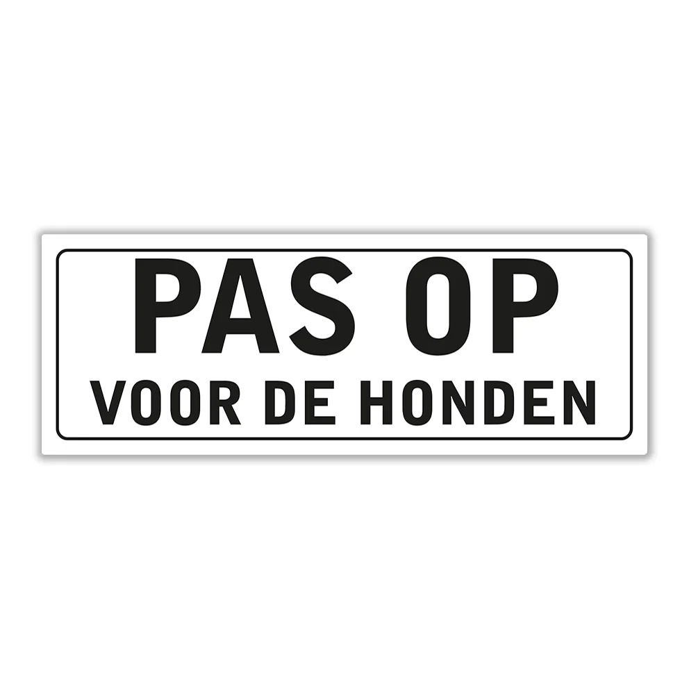 Pas op voor de honden